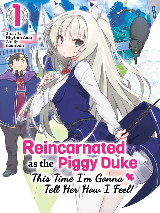 Cover image for Reincarnated as the Piggy Duke: This Time I'm Gonna Tell Her How I Feel!, Volume 1